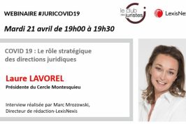 Webinar Juri Covid-19 : mardi 21 avril 19h avec Laure Lavorel – Covid19 : le rôle stratégique des directions juridiques