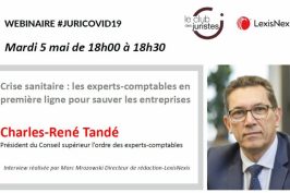 Webinar Juri Covid-19 : mardi 5 mai 18h avec Charles-René Tandé – Crise sanitaire : les experts-comptables en première ligne pour sauver les entreprises !