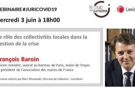 Retour sur le webinar de François Baroin sur le rôle des collectivités locales dans la gestion de la crise